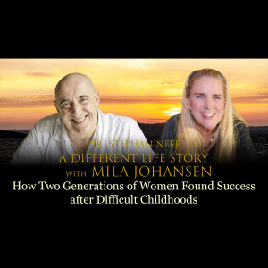 129 Mila Johanson - How Two Generations of Women Found Success after Difficult Childhoods