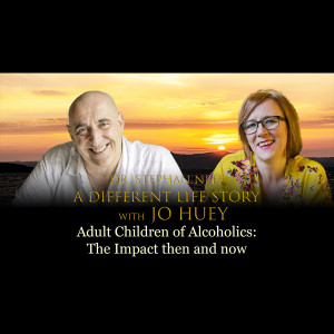 142 Jo Huey - Adult Children of Alcoholics - The Impact Then and Now