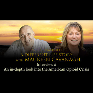 144 Maureen Cavanagh - An in-depth look into the American opioid crisis