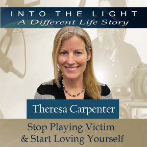 173 Survival Tuesday: Theresa Carpenter - Stop Playing Victim and Start Loving Yourself