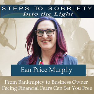 197 Ean Price Murphy - Bankruptcy to Business Owner: facing your financial fears can set you free