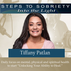 201 Tiffany Patlan: Focus on mental, physical and spiritual health to Unlock Your Ability to Heal