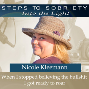 207 Nicole Kleemann - When I stopped believing the bullshit I got ready to roar