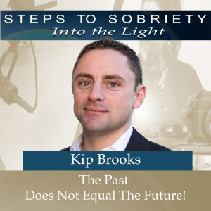 209 Kip Brooks - the Past Does Not Equal The Future