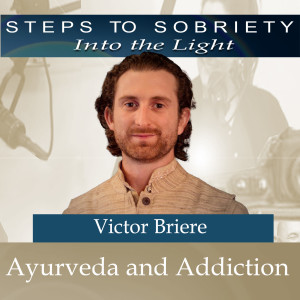 214 Victor Briere - Ayurveda and Addiction