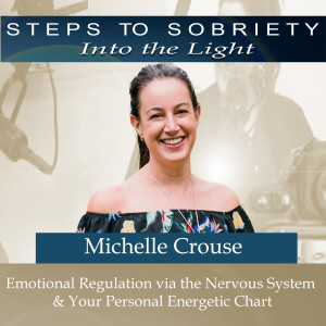 217 Michelle Crouse - Emotional regulation through the body via the nervous system & personal energy