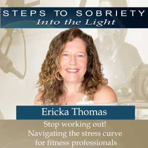 223 Ericka Thomas: Stop Working Out: Navigating the Stress Curve
