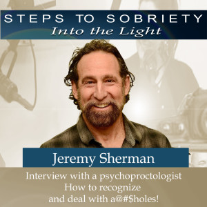 224 Jeremy Sherman: How to deal with A@#$holes - Interview with a psychoproctologist