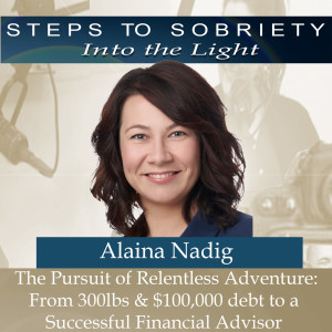 226 Alaina Nadig: The Pursuit of Relentless adventure