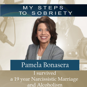 273 Pamela Bonasera: I survived a 19-year Narcissistic Marriage and Alcoholism