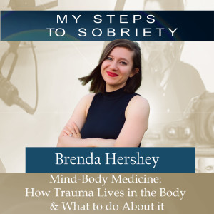 279 Brenda Hershey: Mind-Body Medicine: How Trauma Lives in the Body & What to do About it
