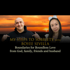 Episode 27 - BoYee Sevilla - Boundaries for boundless love from God, family, friends and husband