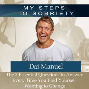 281 Dai Manuel: The 3 Essential Questions to Answer Every Time You Find Yourself Wanting to Change