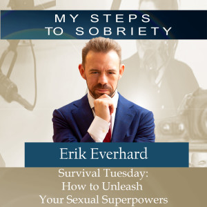 286 Erik Everhard: How to unleash your Sexual Superpowers