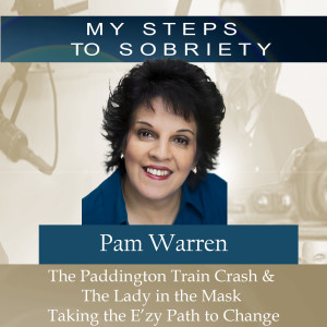 291 Pam Warren: Paddington Train Crash, The Lady in the Mask and Taking the E’zy Path to Change