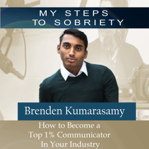 296 Brenden Kumarasamy: How to Become a Top 1% Communicator In Your Industry