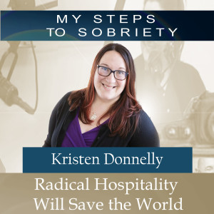 298 Kristen Donnelly: Radical Hospitality Will Save the World