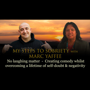 Episode 29 - Marc Yaffee (Comedian) - No laughing matter: Creating comedy whilst overcoming a lifetime of self-doubt and negativity