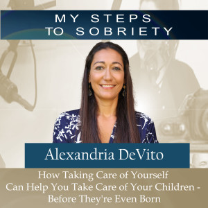 310 Alexandria DeVito: How Taking Care of Yourself Can Help Your Children Before They’re Even Born