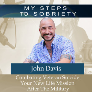 313 John Davis: Combating Veteran Suicide - Your new Mission after the Military