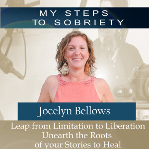 323 Jocelyn Bellows: Leap from Limitation to Liberation. Unearth the Roots of Your Story to Heal