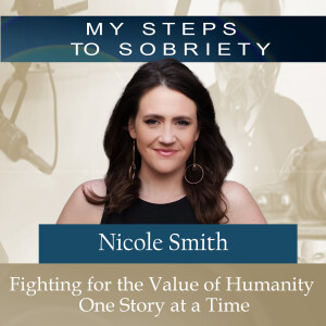 326 Nicole Smith : Fighting for the Value of Humanity One Story at a Time