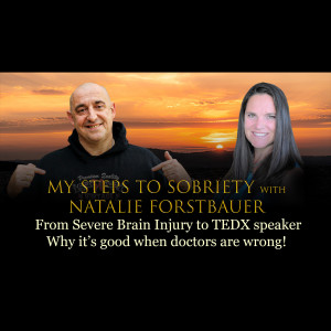 Episode 5 - Natalie Forstbauer - From severe traumatic brain injury to TEDx speaker