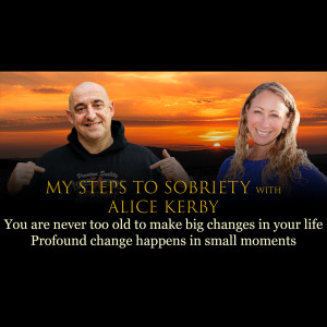 Episode 55 - Alice Kerby - You are never too old to make big changes in your life!