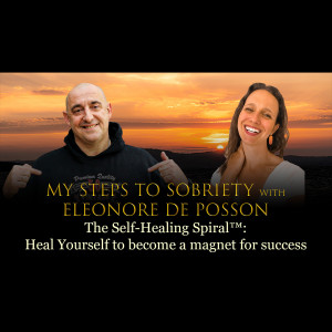 Episode 59 - Elé de Posson - The Self-Healing Spiral - Heal Yourself to become a magnet for success