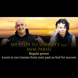 Episode 72 - Mim Parisi - Regain power: Learn to use trauma from your past as fuel for success