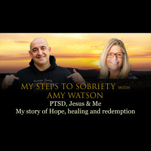 80 Amy Watson - PTSD, Jesus & Me: My story of Hope, healing and redemption