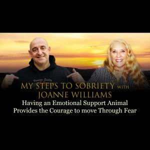 83 Joanne Williams - Anxiety: Having an Emotional Support Animal Provides the Courage to move Through Fear