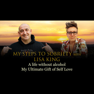 86 Lisa King - A life without alcohol: My ultimate gift of self love