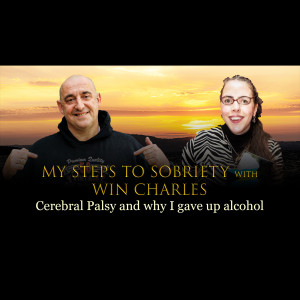 92 Win Charles - Cerebral Palsy and why I gave up alcohol