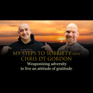 Episode 10 - Chris DT Gordon - Weaponizing adversity to live an attitude of gratitude