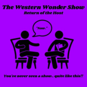 Return of the "Western Wonder Show"!!