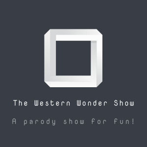 "The Western Wonder Show" [W.R. Ep #5]