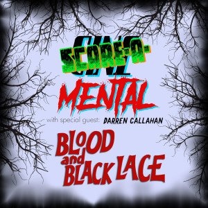 Cinemental_112 - Darren Callahan (part one) - Blood and Black Lace