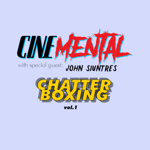 Cinemental_039 - w/ John Siuntres - Chatterboxing v1