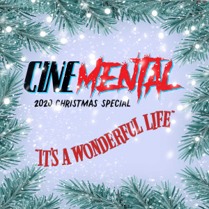 Cinemental_054 - 2020 Christmas Special pt. 1 - It's A Wonderful Life