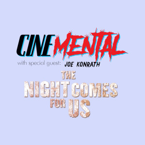 Cinemental_060 - Joe Konrath (part two) - The Night Comes For Us