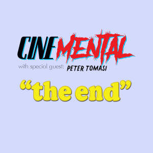 Cinemental_063 - Peter Tomasi (part two) - The End
