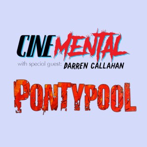 Cinemental_081 - Darren Callahan (part one) - Pontypool