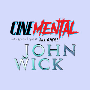 Cinemental_092 - Mike O'Neill (part one) - John Wick