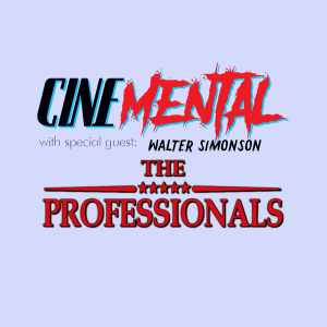 Cinemental_024 - w/ Walter Simonson (part one) - The Professionals