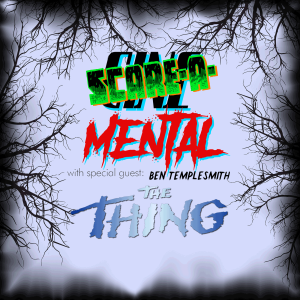 Cinemental_028 - w/ Ben Templesmith (part one) - The Thing