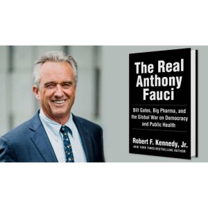 Kennedy On Fauci: ’Apocalyptical Forces Of Ignorance And Greed And Totalitarianism’