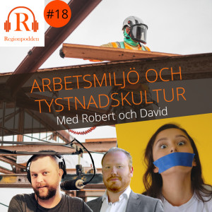 #18 Arbetsmiljö och tystnadskultur i Timrå med David och Robert