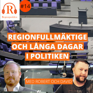 #14 Regionfullmäktige i april och långa dagar i politiken