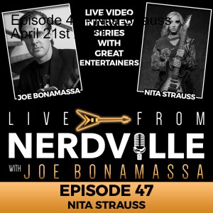 Episode 47 - Nita Strauss - April 21st 2021